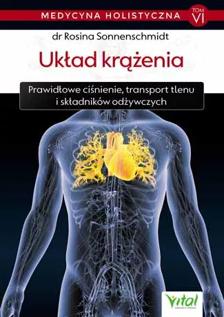 Układ krążenia. Medycyna holistyczna. Tom 6