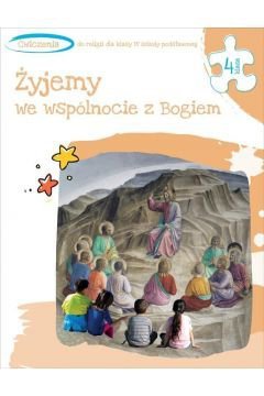 Religia. Szkoła podstawowa klasa 4. Żyjemy we wspólnocie z Bogiem. Ćwiczenia