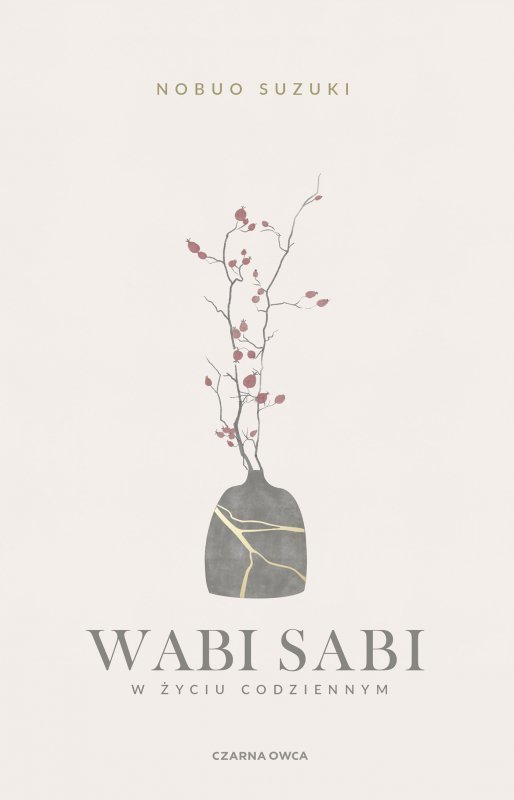 Wabi Sabi w życiu codziennym