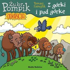 Z górki i pod górkę. Żubr Pompik. Odkrycia. Tom 3