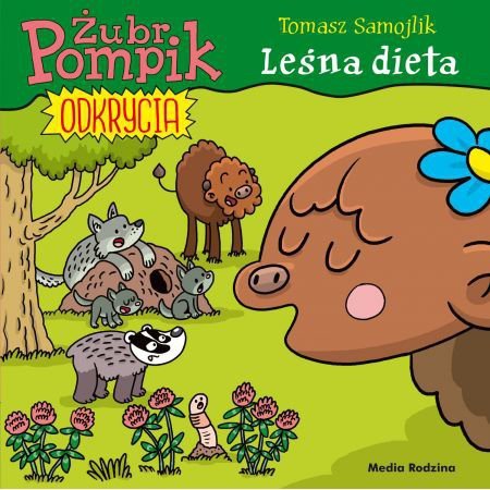 Leśna dieta. Żubr Pompik. Odkrycia. Tom 6