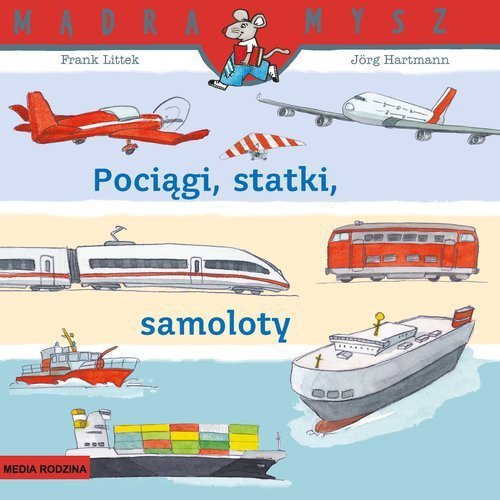 Mądra Mysz. Pociągi, statki, samoloty. Wydanie 2023