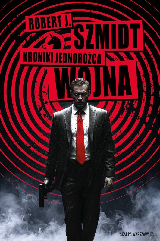 Wojna. Kroniki Jednorożca. Tom 2
