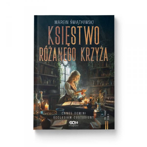 Księstwo Różanego Krzyża. Psy Pana. Tom 2
