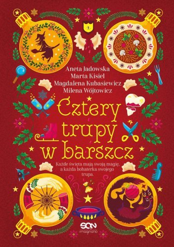 Cztery trupy w barszcz. Fantastyczno-kryminalna antologia świąteczna