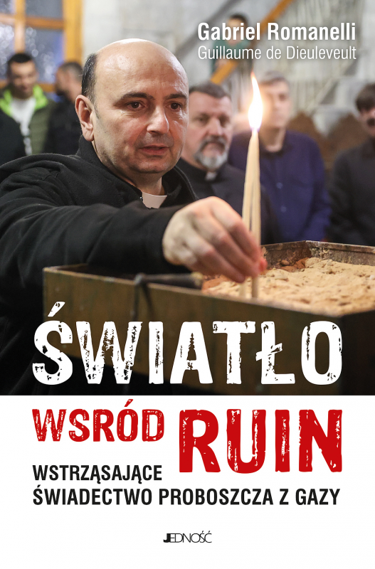 Światło wśród ruin. Wstrząsające świadectwo proboszcza z Gazy