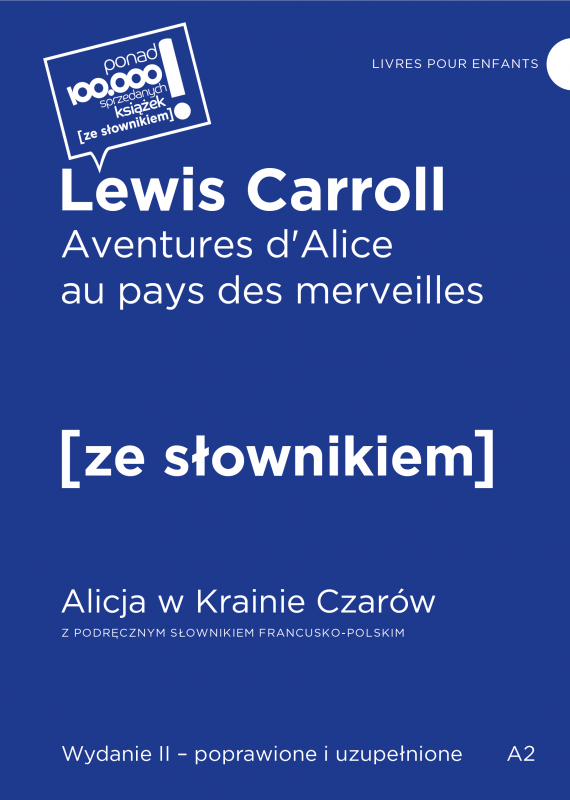 Aventures d'Alice au pays des merveilles / Alicja w Krainie Czarów z podręcznym słownikiem francusko
