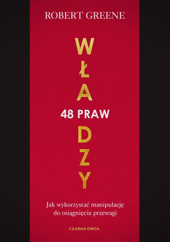 48 praw władzy. Jak wykorzystać manipulację do osiągnięcia przewagi