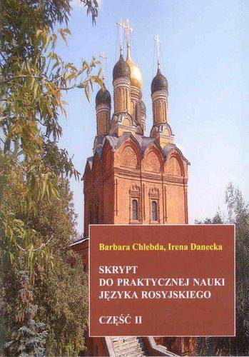 Skrypt do praktycznej nauki języka rosyjskiego. Część II 