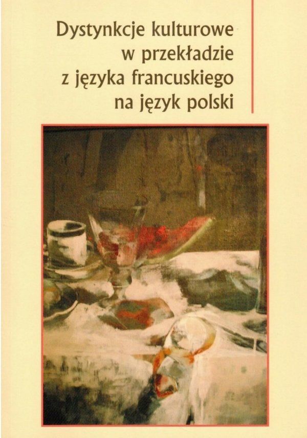 Dystynkcje kulturowe w przekładzie z języka francuskiego na język polski