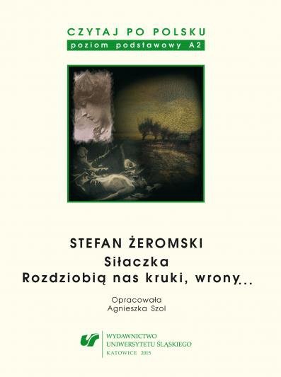 Czytaj po polsku 4: Stefan Żeromski. Materiały pomocnicze do nauki języka polskiego jako obcego. Poziom A2