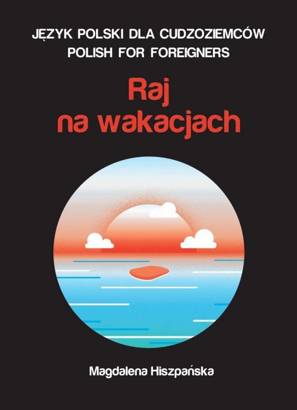 Detektyw Raj na wakacjach. Język polski dla cudzoziemców. Poziom A2-B1