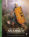 The Victory of Arminius: Teutoburg Forest IX AD