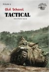 Old School Tactical: Volume 4