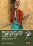 The Ottoman Army of the Napoleonic Wars, 1784–1815