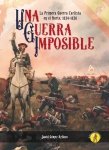 An Impossible War: The First Carlist War in the North, 1834-1838
