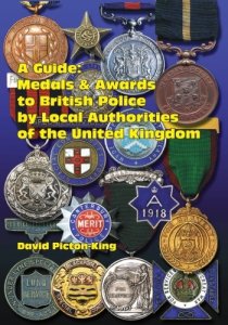 A GUIDE: MEDALS & AWARDS TO BRITISH POLICE BY LOCAL AUTHORITIES OF THE UNITED KINGDOM
