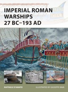 NEW VANGUARD 230 Imperial Roman Warships 27 BC–193 AD