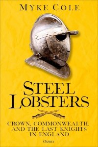 Steel Lobsters. Crown, Commonwealth, and the Last Knights in England