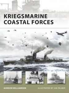NEW VANGUARD 151 Kriegsmarine Coastal Forces