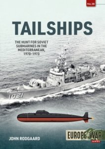Tailships: The Hunt for Soviet Submarines in the Mediterranean, 1970-1973