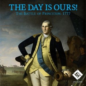 The Day is Ours - The Battle for Princeton