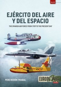 Ejército del Aire Y Del Espacio. The Spanish Air Force from 1939 to the present day