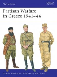 MEN-AT-ARMS 562 Partisan Warfare in Greece 1941–44