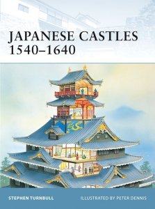 FORTRESS 005 Japanese Castles 1540-1640