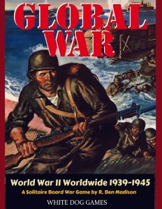 GLOBAL WAR: World War II Worldwide 1939-1945