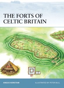FORTRESS 050 The Forts of Celtic Britain