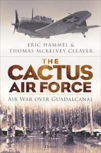 The Cactus Air Force. Air War over Guadalcanal (General Aviation) Hardcover