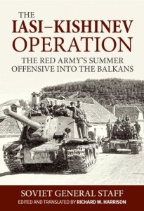 The Iasi-Kishinev Operation: The Red Army's Summer Offensive into the Balkans