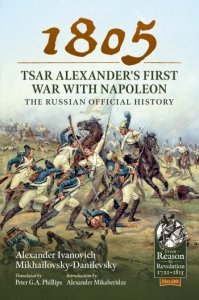 1805 – Tsar Alexander’s First War with Napoleon