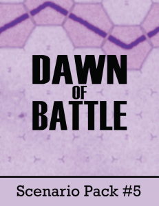 Dawn of Battle: Scenario Expansion 5 