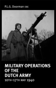 Military Operations Of The Dutch Army 10-17 May 1940