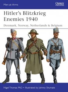 MEN-AT-ARMS 493 Hitler’s Blitzkrieg Enemies 1940