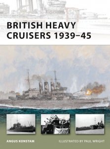 NEW VANGUARD 190 British Heavy Cruisers 1939–45