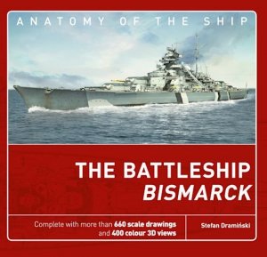 ANATOMY OF THE SHIP The Battleship Bismarck