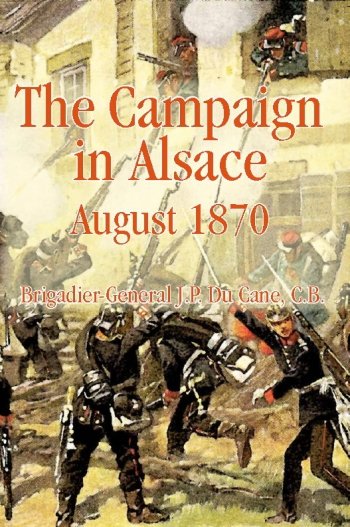 The Campaign in Alsace August 1870