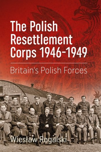 The Polish Resettlement Corps 1946-1949