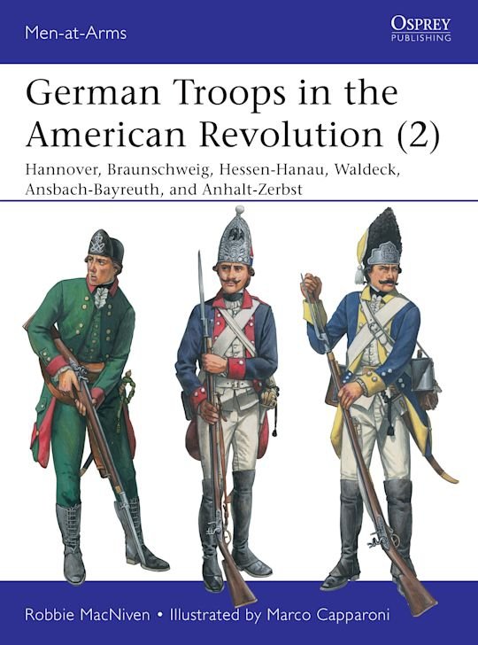 MEN-AT-ARMS 543 German Troops in the American Revolution (2)