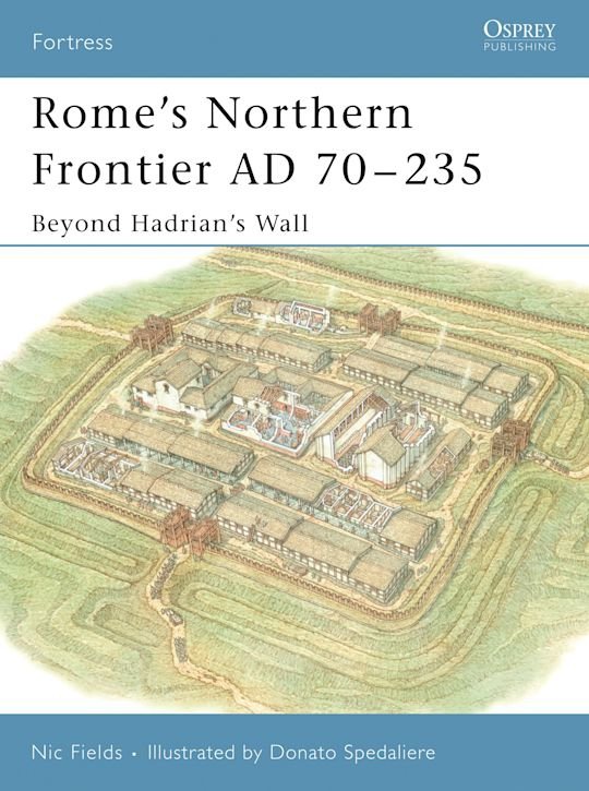 FORTRESS 031 Rome's Northern Frontier AD 70-235