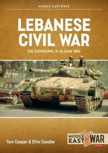 Lebanese Civil War Vol. 4: The Showdown, 8-12 June 1982