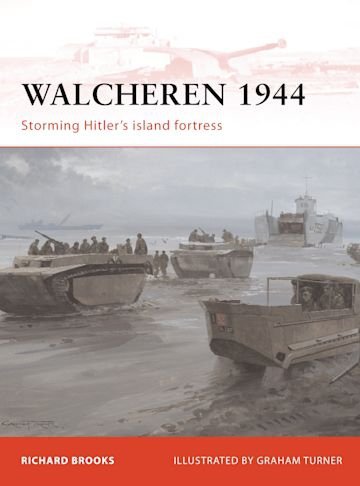 CAMPAIGN 235 Walcheren 1944