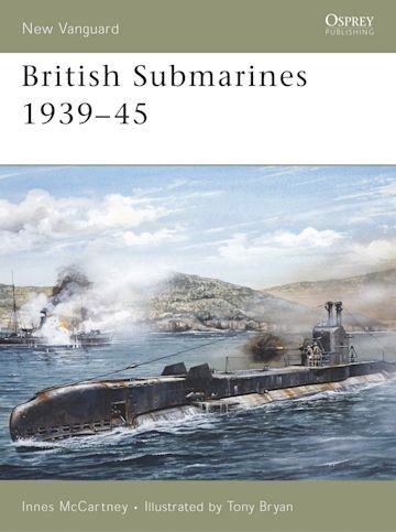 NEW VANGUARD 129 British Submarines 1939–45