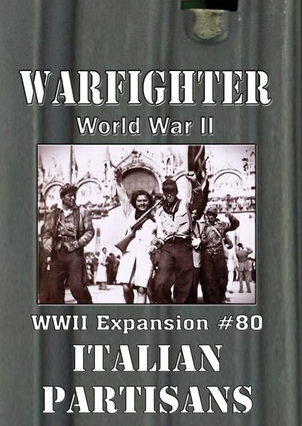 Warfighter WWII Expansion #80 – Italian Partisans