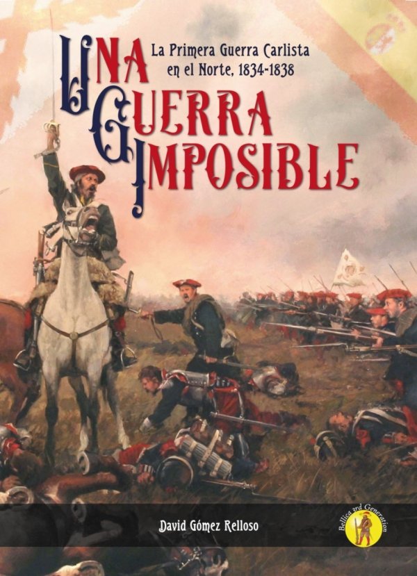 An Impossible War: The First Carlist War in the North, 1834-1838