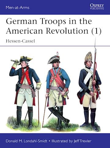 MEN-AT-ARMS 535 German Troops in the American Revolution (1)
