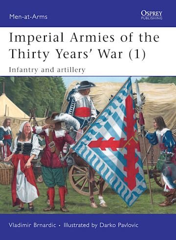 MEN-AT-ARMS 457 Imperial Armies of the Thirty Years’ War (1)